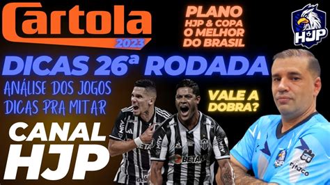 CARTOLA FC 2023 DICAS E ANÁLISES DOS JOGOS PARA MITAR NA RODADA 26