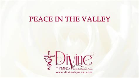 Peace In The Valley Song Lyrics Top Easter Hymns Divine Hymns Youtube