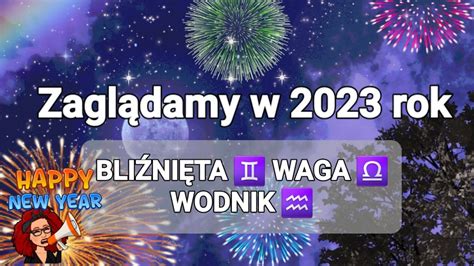 Zaglądamy w 2023 rok Miłość Praca Znaki żywiołu powietrza