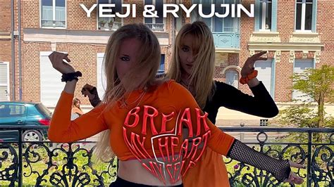 Kpop In Public Yeji X Ryujin X Break My Heart Myself Teaser