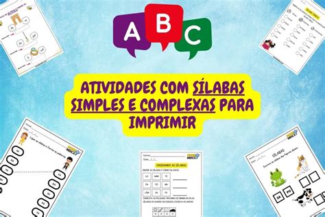 15 Atividades Com Sílabas Simples E Complexas Para Imprimir