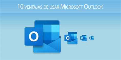 Ventajas De Usar Microsoft Outlook El Blog De Neothek