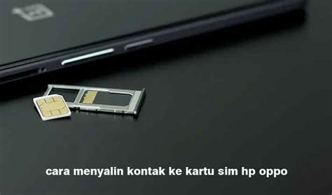 Cara Menyalin Kontak Ke Kartu Sim Hp Oppo Paling Mudah Buniayu Inside