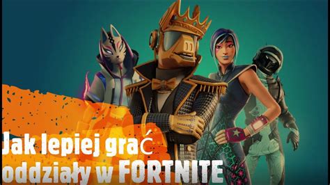 Jak lepiej grać oddziały w Fortnite YouTube