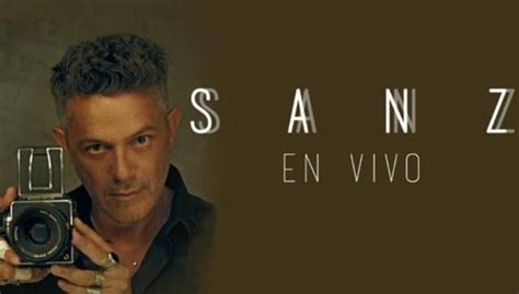 Alejandro Sanz En Per Revisa Precio De Entradas Zonas Y Fecha De