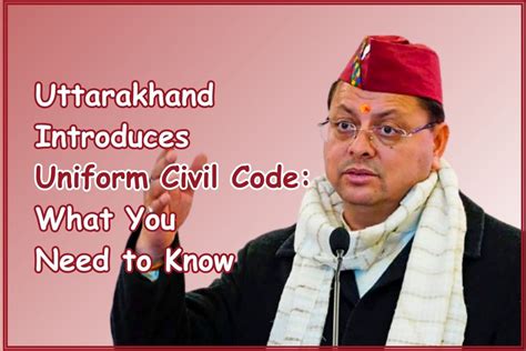 Uttarakhand Uniform Civil Code What You Should Know