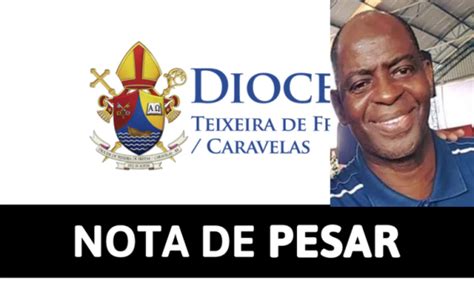 Diocese De Teixeira De Freitas Caravela Emite Nota De Pesar Pela Morte