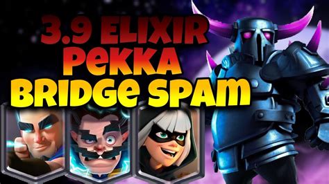 Best Pekka Bridge Spam Deck How To Defeat Hard Counters GRAND