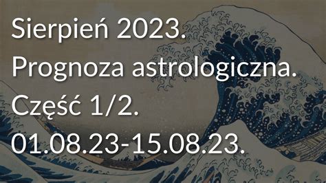 Sierpie Prognoza Astrologiczna Cz