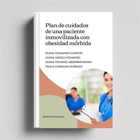 Plan De Cuidados De Una Paciente Inmovilizada Con Obesidad M Rbida