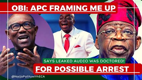 Peter Obi APC Framing Me Up For Arrest Says Audio With Oyedepo