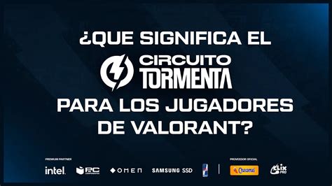 Qu Significa El Circuito Tormenta Para Los Jugadores De Valorant