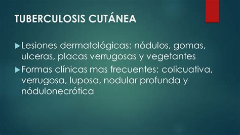 TBC CUTÁNEA TUBERCULOSIS CUTÁNEA Enfermedad infecciosa crónica causada