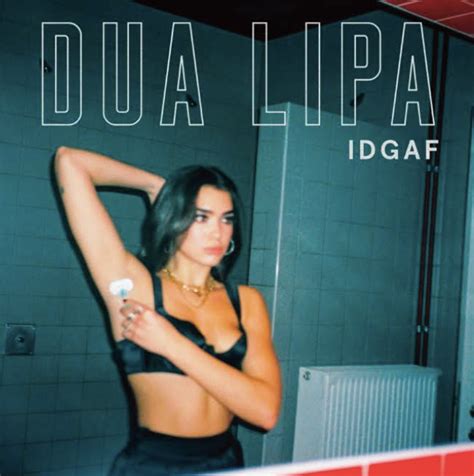 Idgaf Le Nouveau Single De Dua Lipa Just Music