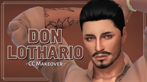 Don Lothario Ultimate Makeover 🌭 21 Outfits 🥵 The Sims 4 Cas Cc Links