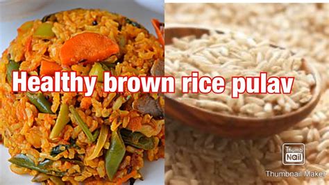 Brown Rice Recipe For Weight Loss Rice Recipe For Dinner Healthy Living