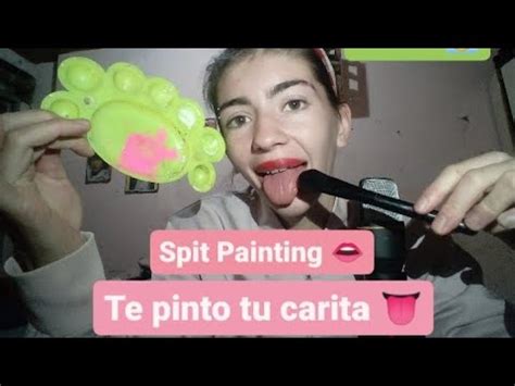 Asmr Rpartista Loca Te Pinta La Cara Mouth Sounds Spit Painting