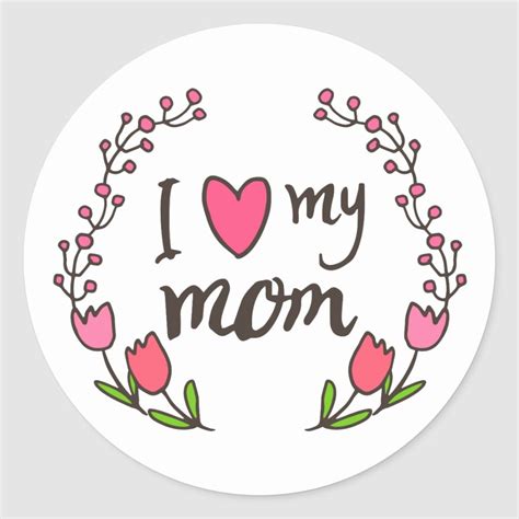 I Love My Mom Happy Mother s Day Sticker Seal Zazzle Feliz día de