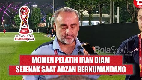 Momen Pelatih Iran Stop Wawancara Saat Adzan Berkumandang Youtube