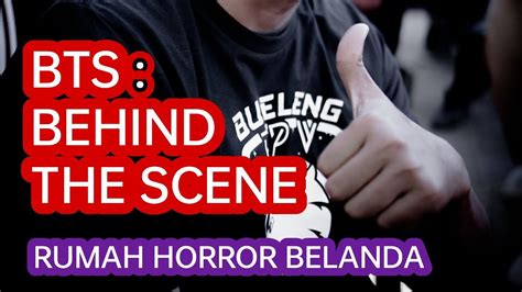 Bts Rumah Horror Belanda Youtube