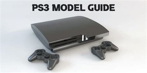 Ps3 Model Comparison Chart