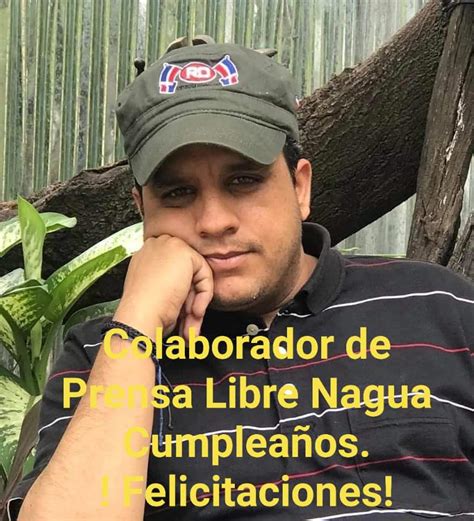 Prensa Libre Nagua HOY ES SU CUMPLEAÑOS