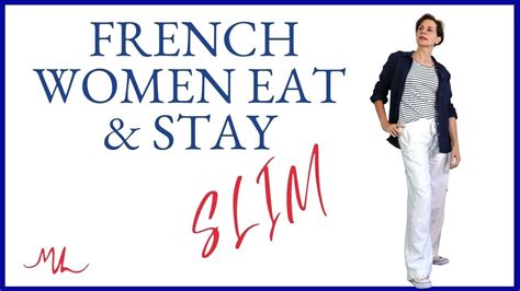 How French Women Eat What They Want And Stay Slim Youtube