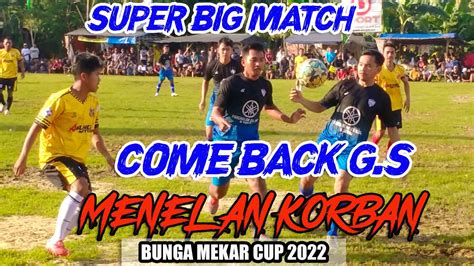 SUPER BIG MATCH GOLOK SETAN FC VS ANAK MOTOR BUNGA MEKAR CUP 2022 YouTube