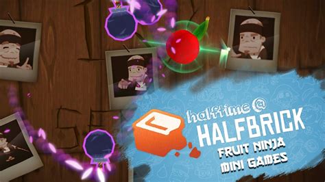 Halftime Halfbrick Fruit Ninja Mini Games Youtube