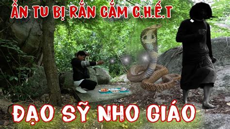 Săn Ma Gặp Quỹ Ẩn Tu Nơi Hẻo Lánh Bị Rắn Cắm Tu Theo Nho Giáo Phim Ma