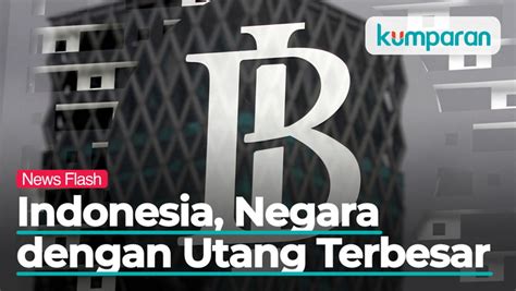 Bank Dunia Sebut Indonesia Masuk Negara Dengan Utang Luar Negeri