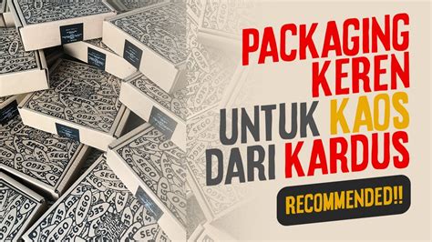 Inspirasi Packaging Kaos Dari Kardus YouTube