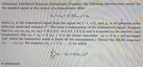 Solved Maximum Likelihood Sequence Estimation Consider The Chegg