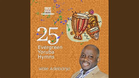 25 Yoruba Hymns Youtube