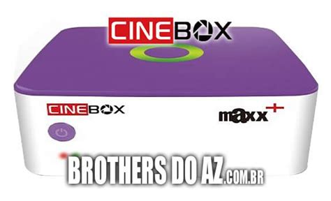 Cinebox Fantasia Maxx Plus Atualização 13 12 2021 BROTHERS DO AZ