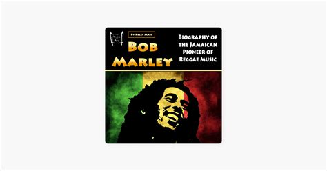 ‎bob Marley Biography Of The Jamaican Pioneer Of Reggae Music Sur