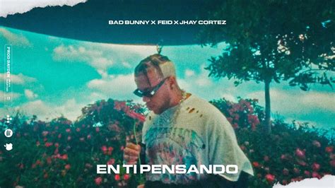 [free] Bad Bunny X Feid X Jhay Cortez Type Beat En Ti Pensando