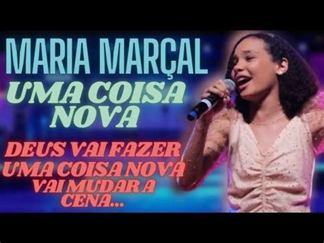 Maria Marçal Uma Coisa Nova da MkNetwork Deus vai fazer uma coisa