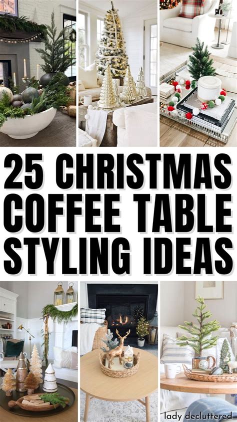 25 Christmas Coffee Table Styling Ideas Decoration Coffee Table Christmas Decor Coffee Table