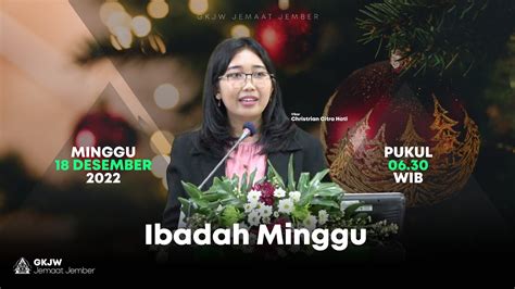 Ibadah Minggu GKJW Jember 18 Desember 2022 YouTube