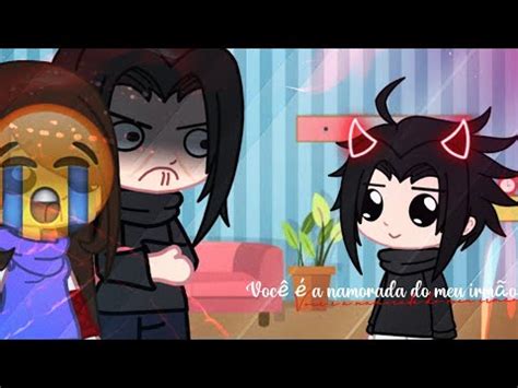 Voc A Namorada Do Meu Irm O Meme Gacha Neon Sasuke Itachi