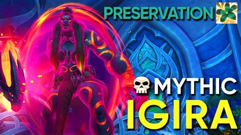 Mythic Igira The Cruel Preservation Evoker Youtube