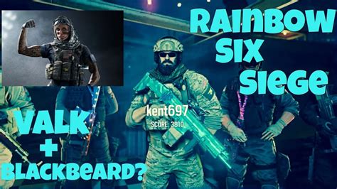 Rainbow Six Siege BlackBeard And Valk Combo YouTube