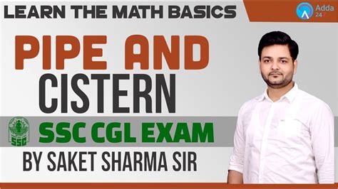 Ssc Cgl Pipe And Cistern Learn The Basics Maths By Saket Sir