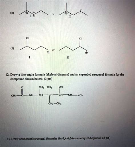 Solved Draw Line Angle Formula Skeletal Diagram And An Expanded Structural Formula For The