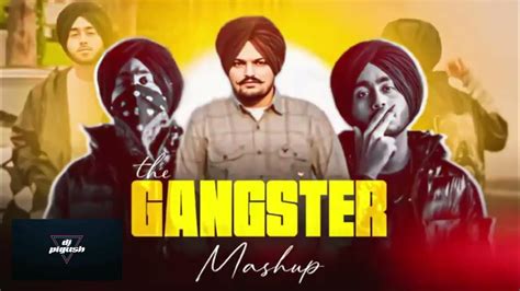 The Gangster Mashup Sidhu Moose Wala X Shubh Dj Piyush Ls Youtube