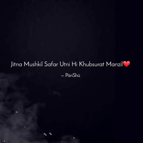 Jitna Mushkil Safar Utni Quotes Writings By Parul Tiwari