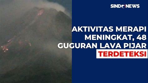 Gunung Merapi Muntahkan Awan Panas Sejauh 1 Kilometer Masyarakat