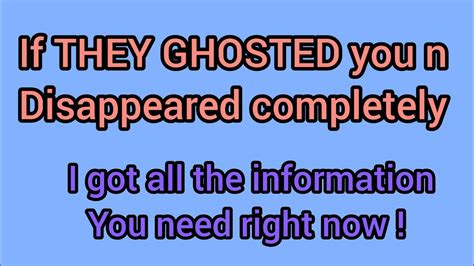 IMPORTANT MESSAGE IF THEY GHOSTED YOU HERES WHATS HAPPENING