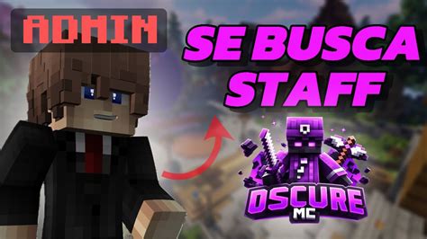 SE BUSCA STAFF OSCURE MC NUEVO SERVIDOR DE MINECRAFT SURVIVAL OP NO